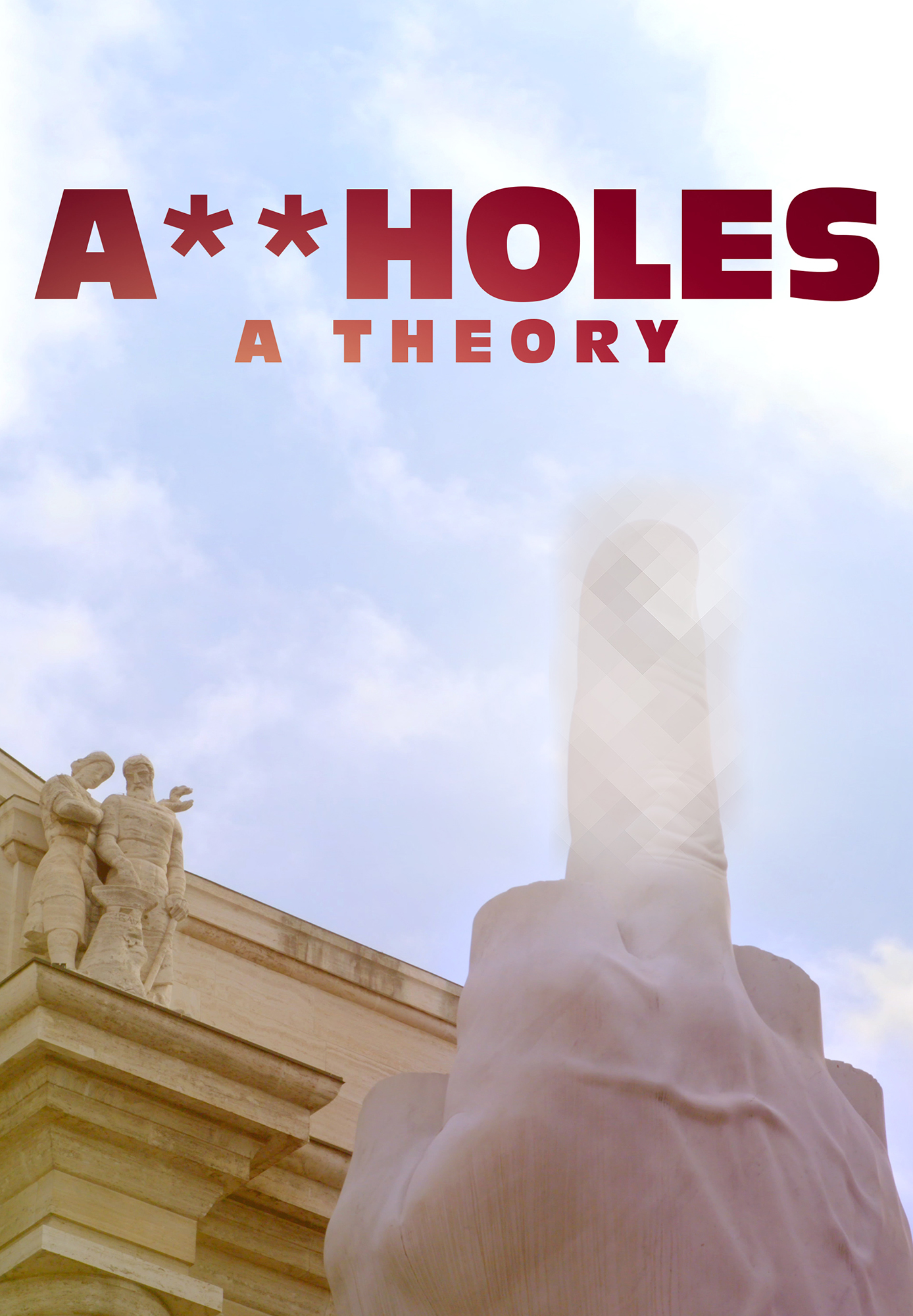 Assholes: A Theory