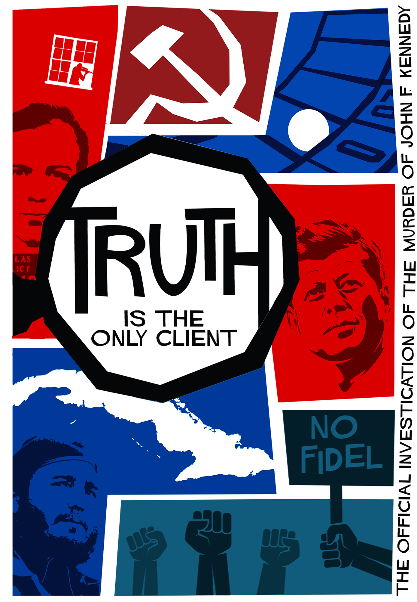Truth is the Only Client: The Official Investigation of the Murder of John F. Kennedy