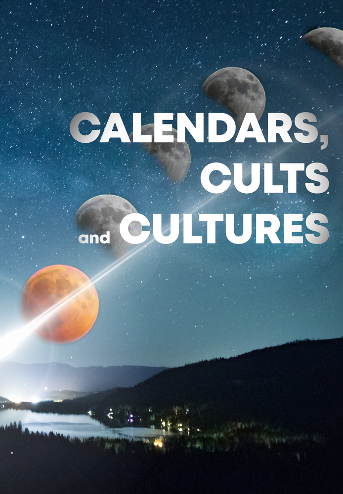 Calendars, Cults and Cultures