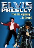 Elvis Presley: From The Beginning To The End