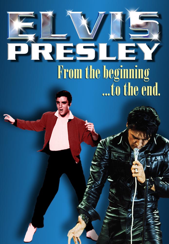 Elvis Presley: From The Beginning To The End