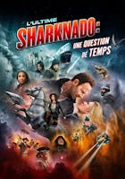 L'ultime Sharknado : Une question de temps