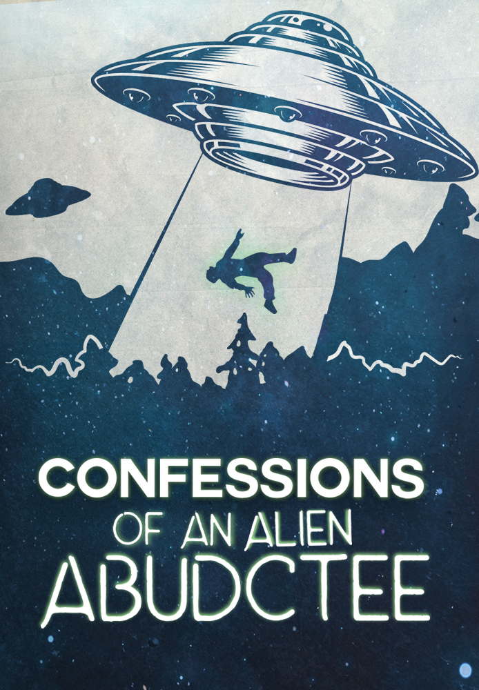 Confessions of an Alien Abductee