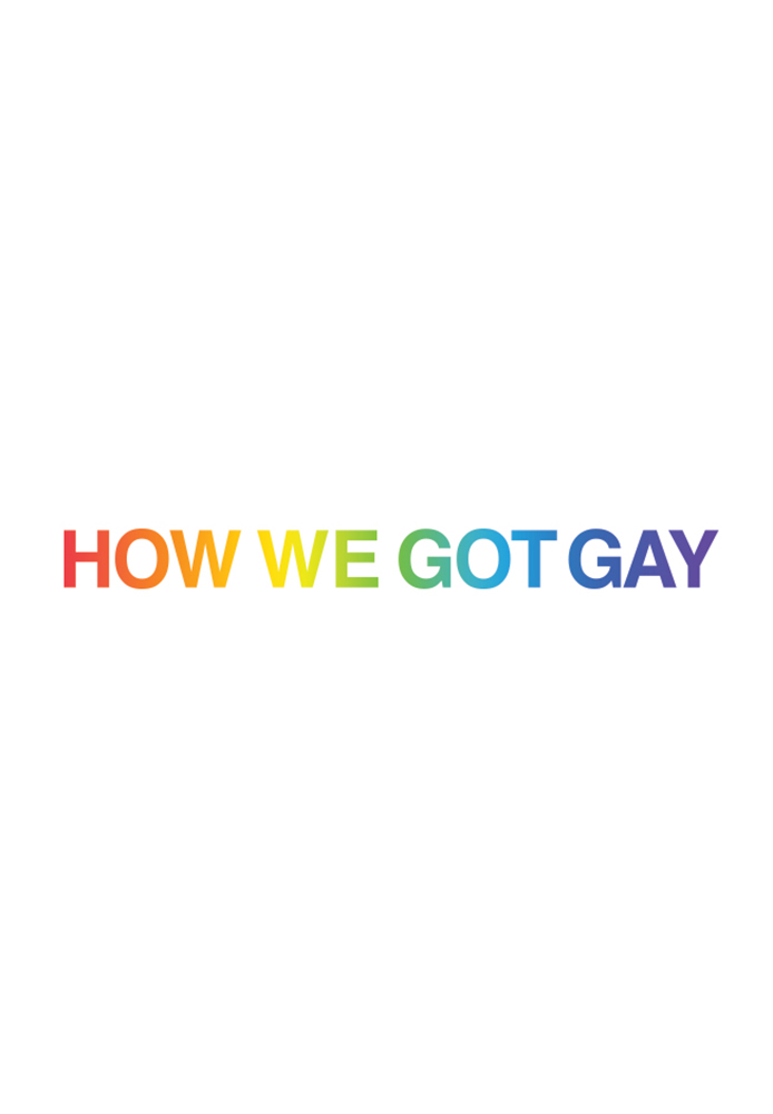 How We Got Gay