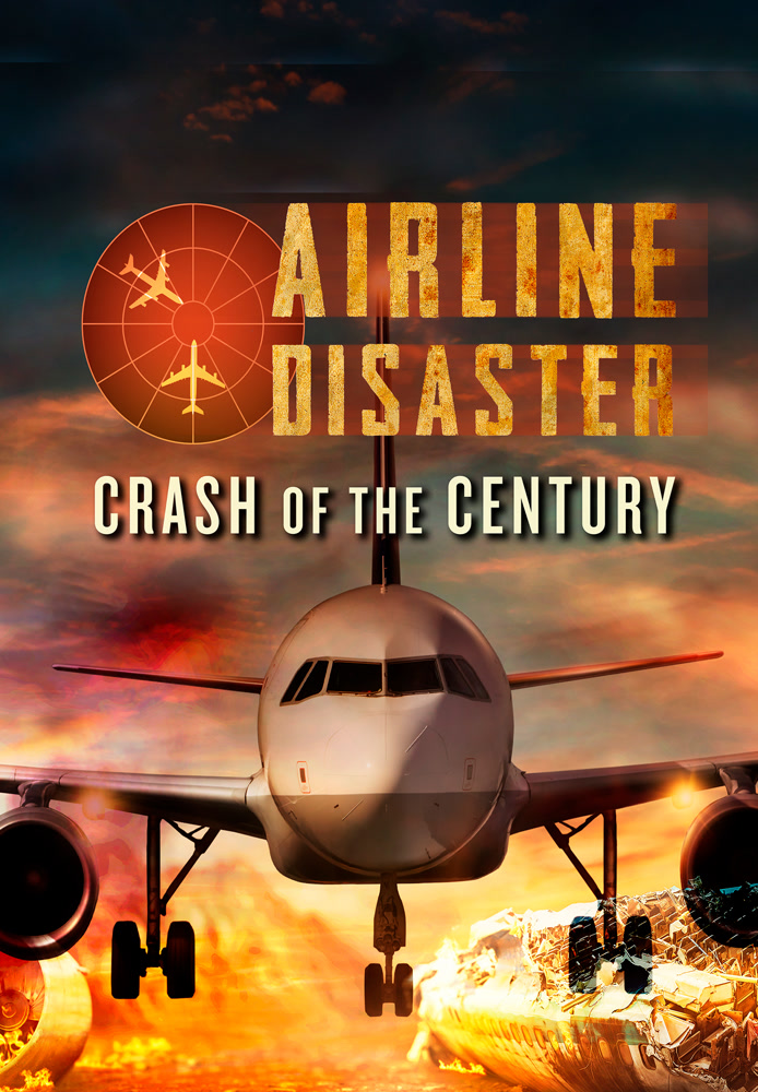 Airline Disaster: Crash of the Century