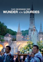 Das Geheimnis der Wunder von Lourdes
