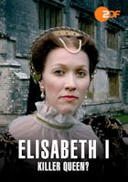 Elizabeth I. - Mörderin auf dem Thron