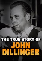 The True Story of John Dillinger