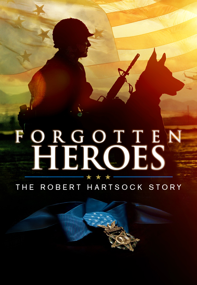 Forgotten Heroes: The Robert Hartsock Story