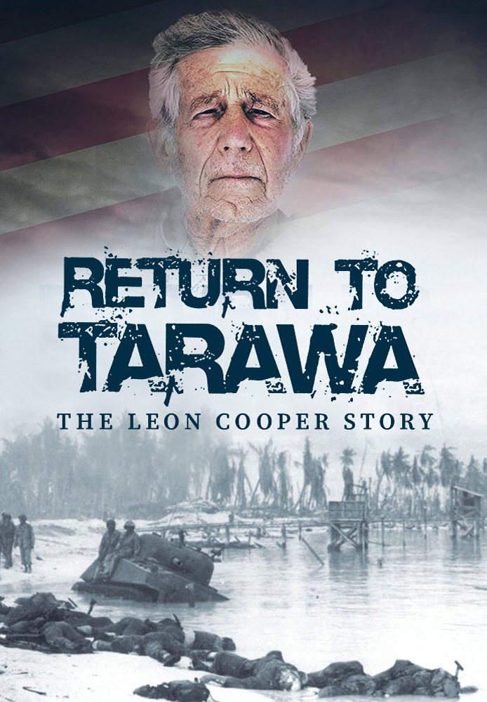 Return To Tarawa: The Leon Cooper Story