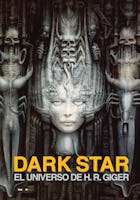 Dark Star: El universo de H.R. Giger