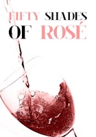 Fifty Shades Of Rosé