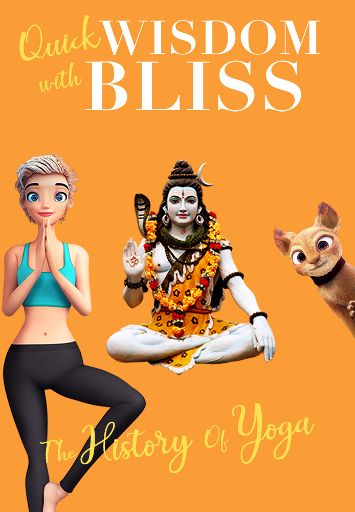 Quick Wisdom With Bliss: The History Of Yoga