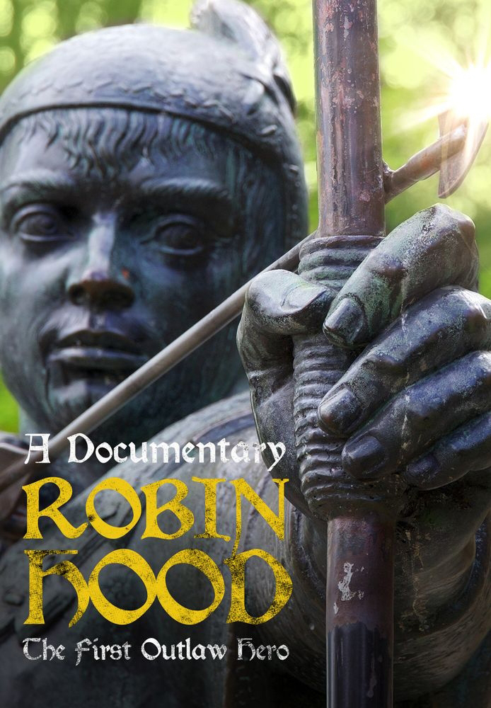 Robin Hood: The First Outlaw Hero