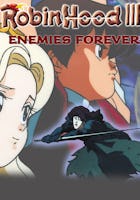 Robin Hood III: Enemies Forever