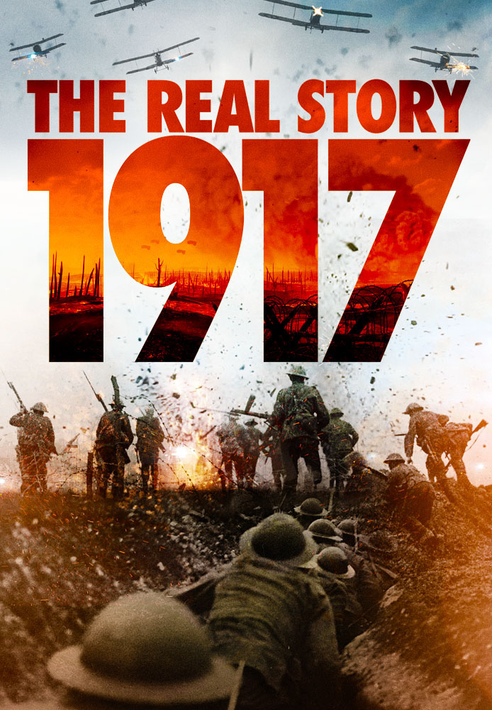 1917 - The Real Story