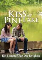 Kiss At Pine Lake - Ein Sommer Für Die Ewigkeit