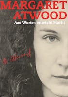 Margaret Atwood: Aus Worten entsteht Macht