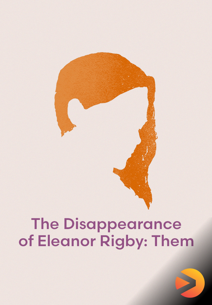 The Disappearance of Eleanor Rigby: Them