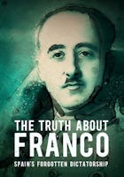 The Truth about Franco - Spain's forgotten Dictatorship