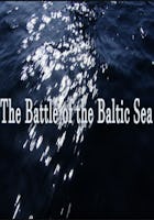 The Battle for the Baltic Sea
