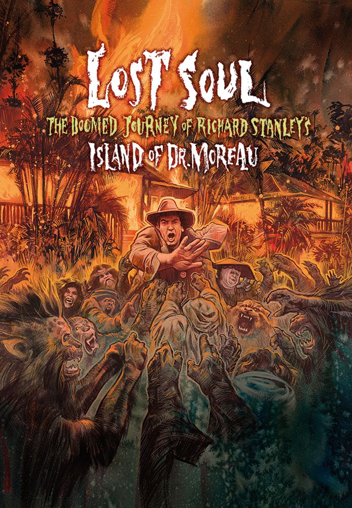 Lost Soul: The Doomed Journey of Richard Stanley's Island of Dr. Moreau
