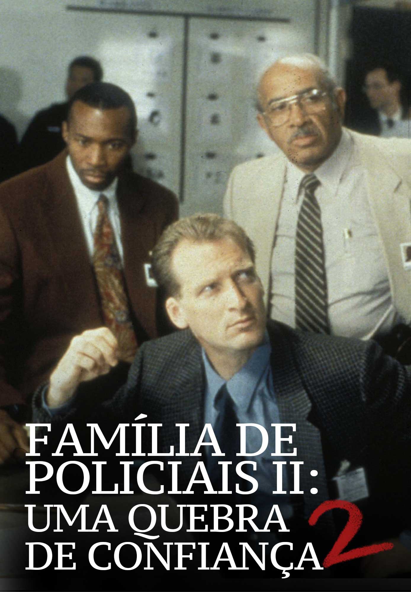 Família de Policiais II: Uma Quebra de Confiança