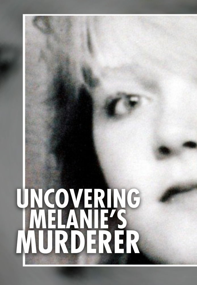Uncovering Melanie's Murderer