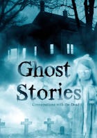 Ghost Stories 2: Conversations With The Dead