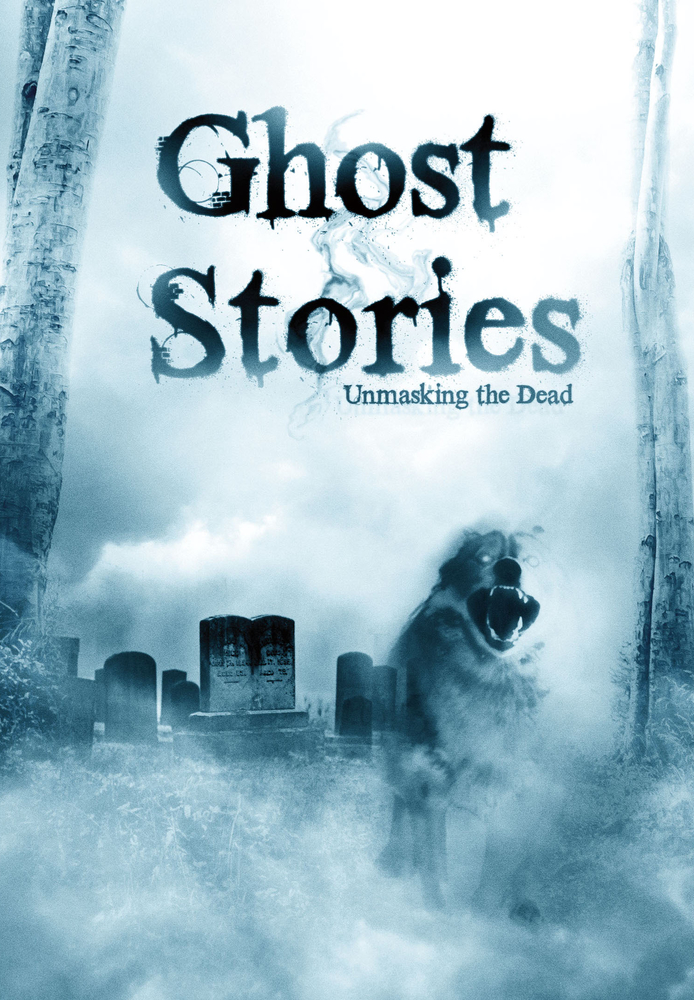 Ghost Stories 4: Unmasking The Dead