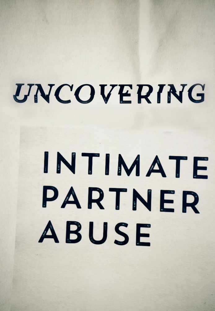 Uncovering Intimate Partner Abuse