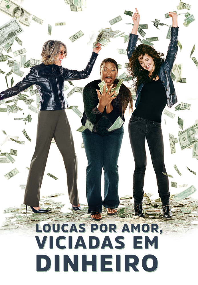 Loucas por Amor, Viciadas em Dinheiro