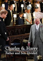 Charles & Harry: Father and Son Divided