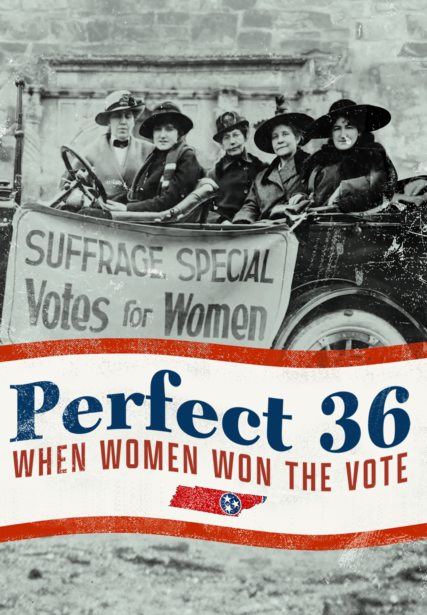 Perfect 36: When Women Won the Vote