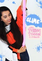Slime with Talisa Tossel & Friends