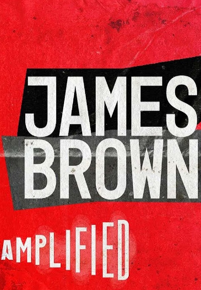 James Brown: The Man, The Music & The Message