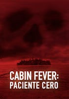 Cabin Fever: Paciente Cero