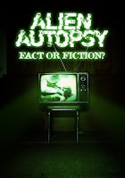 Alien Autopsy: Fact or Fiction?