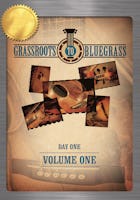 Grassroots to Bluegrass: Volume One (Day One)