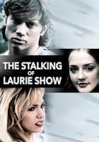 The Stalking of Laurie Show
