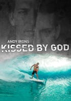 Andy Irons: Kissed by God