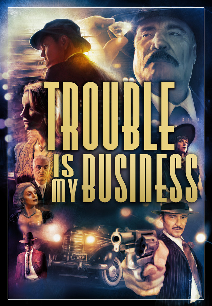 Trouble Is My Business