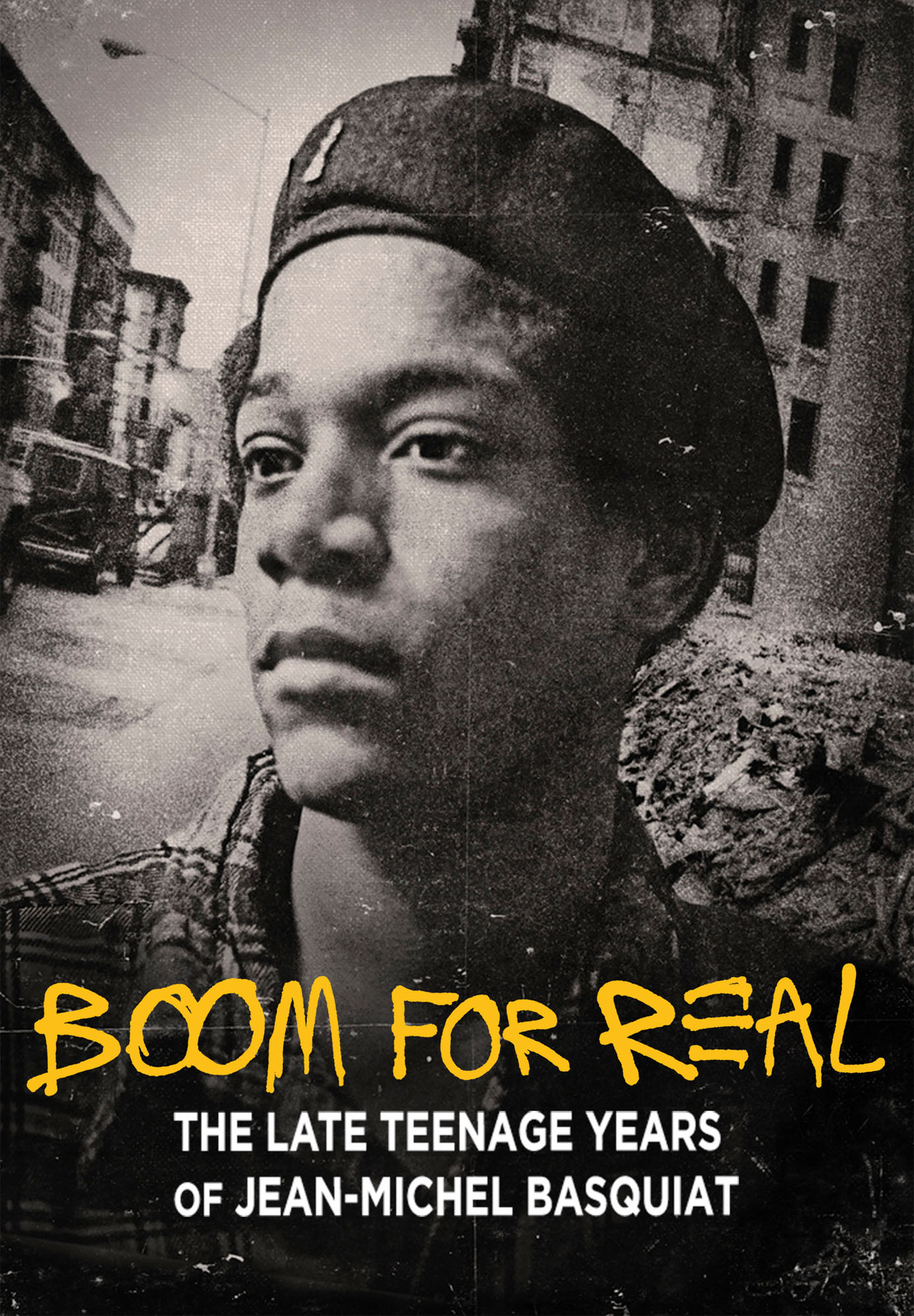 BOOM FOR REAL: THE LATE TEENAGE YEARS OF JEAN-MICHEL BASQUIAT