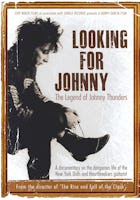 Looking For Johnny: The Legend Of Johnny Thunders