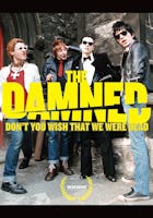 The Damned - Don't You Wish That We Were Dead