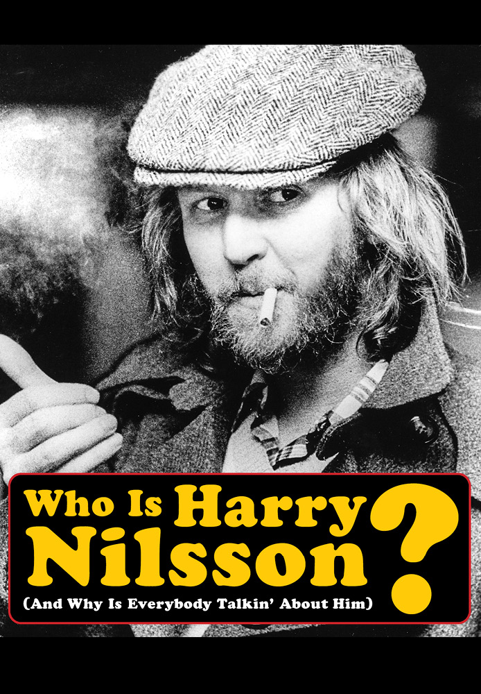 Who is Harry Nilsson (And Why is Everybody Talkin' About Him)?