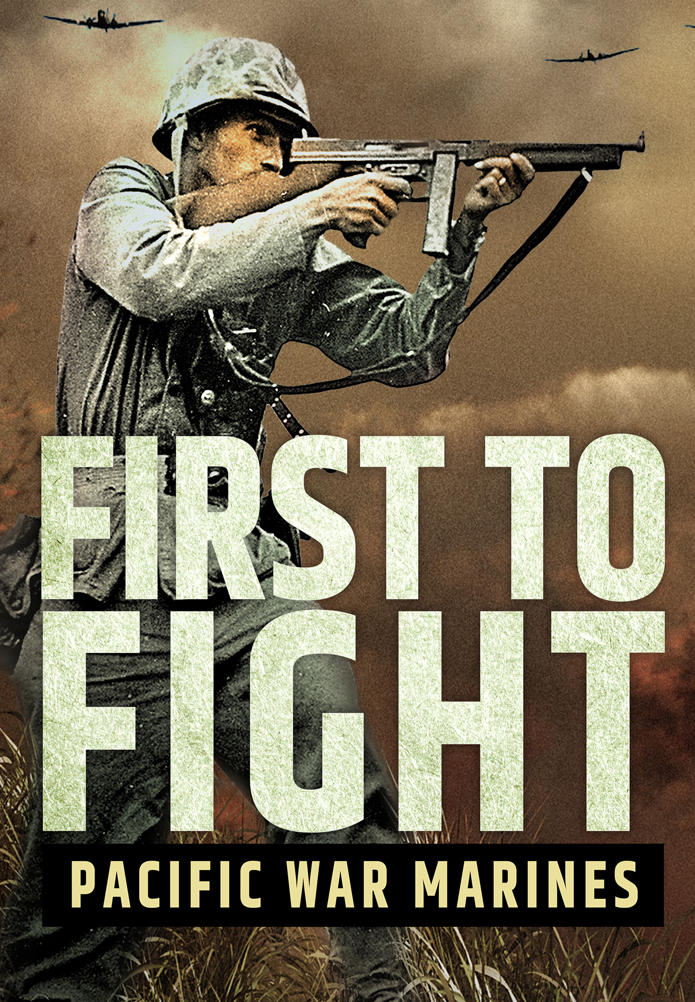 1st to Fight: Pacific War Marines