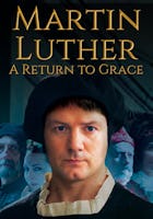 Martin Luther: A Return to Grace