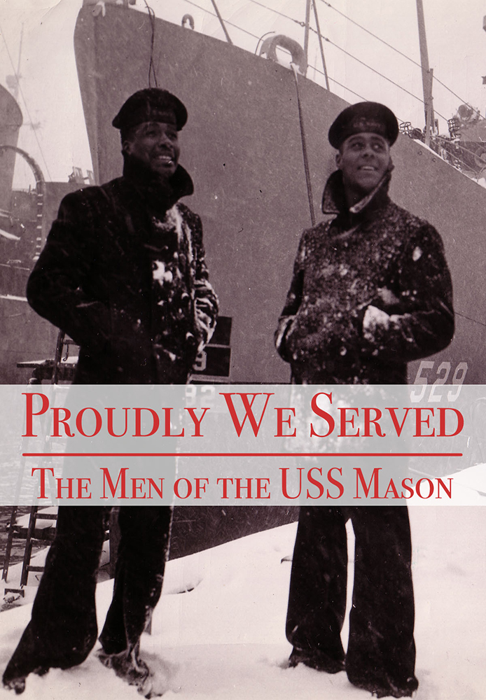 Proudly We Served: The Men of the USS Mason