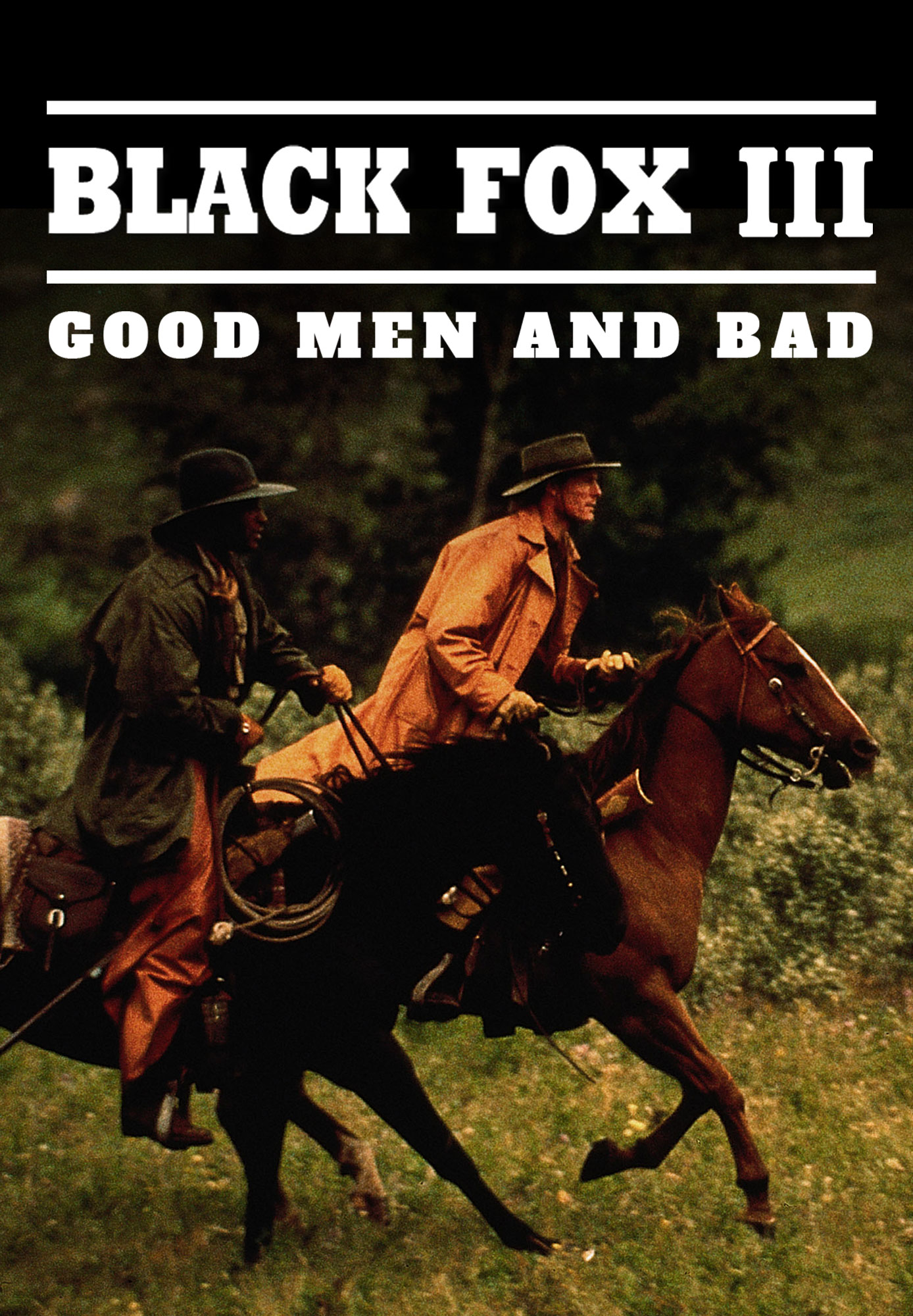 Black Fox III: Good Men and Bad